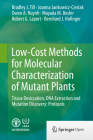 Low-Cost Methods for Molecular Characterization of Mutant Plants: Tissue Desiccation, DNA Extraction and Mutation Discovery: Protocols By Bradley J. Till, Joanna Jankowicz-Cieslak, Owen A. Huynh Cover Image