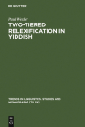 Two-tiered Relexification in Yiddish (Trends in Linguistics. Studies and Monographs [Tilsm] #136) Cover Image