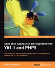 Agile Web Application Development with Yii1.1 and Php5 By Jeffrey Winesett Cover Image