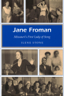 Jane Froman: Missouri's First Lady of Song (Missouri Heritage Readers #1) Cover Image