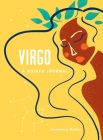 Virgo: A Guided Journal: A Celestial Guide to Recording Your Cosmic Virgo Journey (Astrological Journals) By Constance Stellas Cover Image