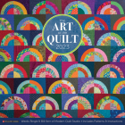 Art of the Quilt 2023 Wall Calendar By Bill Kerr (Created by), Weeks Ringle (Created by) Cover Image