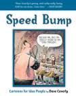 Speed Bump: Cartoons for Idea People By Dave Coverly (Artist) Cover Image