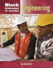 Engineering (Black Achievement in Science #10) By Mari Rich Cover Image