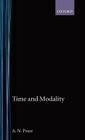Time and Modality (John Locke Lecture) By A. N. Prior Cover Image