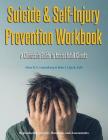 Suicide & Self-Injury Prevention Workbook: A Clinician's Guide to Assist Adult Clients Cover Image