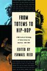 From Totems to Hip-Hop: A Multicultural Anthology of Poetry Across the Americas 1900-2002 By Ishmael Reed (Editor) Cover Image