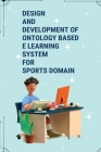 Design and development of ontology Based e learning system for sports Domain By Muthulakshmi S Cover Image