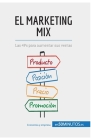 El marketing mix: Las 4Ps para aumentar sus ventas By 50minutos Cover Image