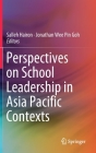 Perspectives on School Leadership in Asia Pacific Contexts By Salleh Hairon (Editor), Jonathan Wee Pin Goh (Editor) Cover Image