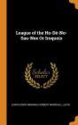 League of the Ho-Dé-No-Sau-Nee or Iroquois By Lewis Henry Morgan, Herbert Marshall Lloyd Cover Image