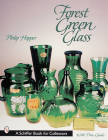 Forest Green Glass (Schiffer Book for Collectors) By Philip L. Hopper Cover Image