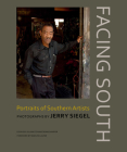 Facing South: Portraits of Southern Artists: Photographs by Jerry Siegel By Jerry Siegel, Marilyn Laufer (Foreword by), Julian Cox (Contributions by), Dennis Harper (Contributions by) Cover Image