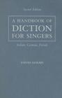 A Handbook of Diction for Singers By David Adams Cover Image