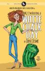 OMG! I'm Having a White Chair Day: or Mouth and Brain Take a Vacation Cover Image