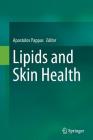 Lipids and Skin Health By Apostolos Pappas (Editor) Cover Image