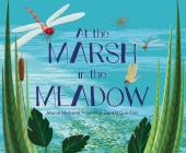 At the Marsh in the Meadow By Jeanie Mebane, Gerald Guerlais (Illustrator) Cover Image