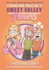 Sweet Valley Twins: Choosing Sides: (A Graphic Novel) By Francine Pascal, Claudia Aguirre (Illustrator), Nicole Andelfinger (Adapted by) Cover Image
