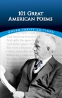 101 Great American Poems By The American Poetry &. Literacy Project (Editor) Cover Image