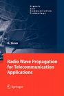 Radio Wave Propagation for Telecommunication Applications (Signals and Communication Technology) By P. De Fornel (Translator), Hervé Sizun Cover Image