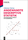 Angewandte Deskriptive Statistik: Praxisbezogenes Lehrbuch Mit Fallbeispielen (de Gruyter Studium) Cover Image