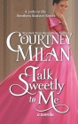 Talk Sweetly to Me (Brothers Sinister #7) By Courtney Milan Cover Image