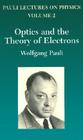 Optics and the Theory of Electrons: Volume 2 of Pauli Lectures on Physicsvolume 2 (Dover Books on Physics #2) By Wolfgang Pauli Cover Image