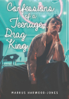 Confessions of a Teenage Drag King (Lorimer Real Love) Cover Image
