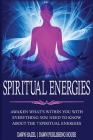 Spiritual Energies: Awaken What's Within You With Everything You Need to Know About the 7 Spititual Energies By Dawn Hazel Cover Image