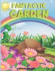 Fantastic gardens Coloring Book: Mystery garden Flowers, butterfly, and Garden Designs - Green nature Relaxation activity book By Lawn Published Cover Image