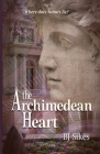 The Archimedean Heart By Bj Sikes, Aj Sikes (Editor) Cover Image
