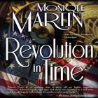 Revolution in Time Lib/E By Monique Martin, Robin Bloodworth (Read by) Cover Image