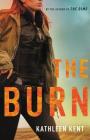 The Burn (Detective Betty #2) By Kathleen Kent Cover Image