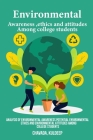Analysis of environmental awareness potential environmental ethics and environmental attitudes among college students By Chavada Kuldeep Cover Image