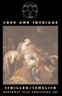 Love And Intrigue By Friedrich Von Schiller, Laurence Senelick (Translator) Cover Image
