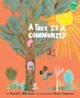 A Tree Is a Community By David L. Harrison, Kate Cosgrove (Illustrator) Cover Image