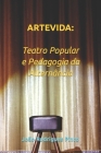 O teatro Popular e a Pedagogia da Alternância: A dinâmica do Artevida Cover Image
