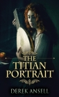 The Titian Portrait By Derek Ansell Cover Image