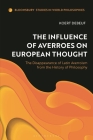 The Influence of Averroes on European Thought: The Disappearance of Latin Averroism from the History of Philosophy Cover Image