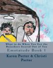 What to do When You Get the Bejeebers Scared Out of You: A Bejeeber Maintenance Manual By Christi Grace Porter, Karen White Porter Cover Image