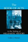 The Book of Acts in the Setting of Hellenistic History Cover Image