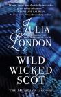 Wild Wicked Scot (Highland Grooms) By Julia London Cover Image