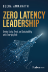 Zero Latency Leadership: Driving Equity, Trust, and Sustainability with Emerging Tech By Beena Ammanath Cover Image