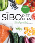 The SIBO Diet Plan: Four Weeks to Relieve Symptoms and Manage SIBO By Kristy Regan, Allison Siebecker, ND, MSOM, LAc (Foreword by) Cover Image