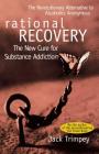 Rational Recovery: The New Cure for Substance Addiction By Jack Trimpey Cover Image