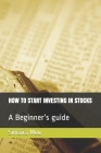 How to Start Investing in Stocks: A Beginner's guide Cover Image