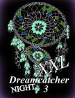 Dreamcatcher Night XXL 3 - Coloring Book for Relax: Adult Coloring Book By The Art of You Cover Image