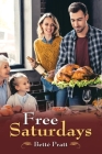Free Saturdays By Betté Pratt Cover Image