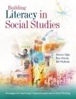 Building Literacy in Social Studies: Strategies for Improving Comprehension and Critical Thinking Cover Image