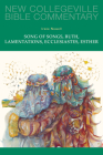 Song of Songs, Ruth, Lamentations, Ecclesiastes, Esther, Volume 24: Volume 24 (New Collegeville Bible Commentary: Old Testament #24) By Irene Nowell Cover Image